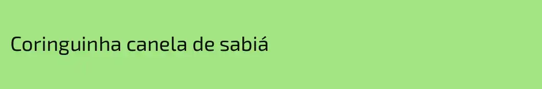 Coringuinha canela de sabiá
